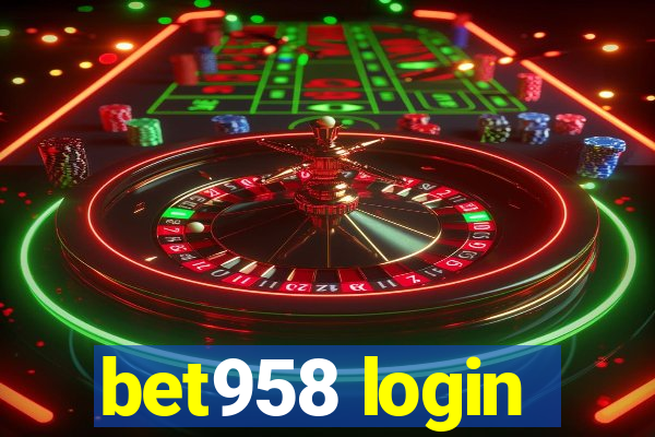 bet958 login